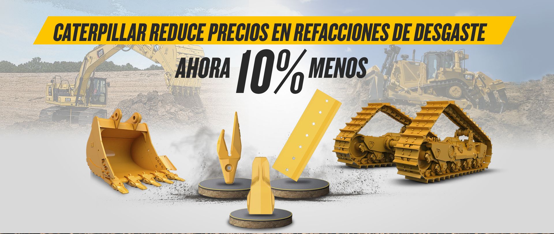 ¡Rebaja del 10 % en refacciones de desgaste Caterpillar!